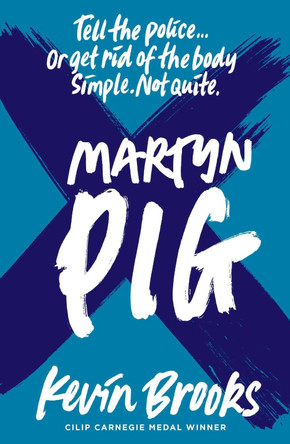 Martyn Pig (2020 reissue) by Kevin Brooks