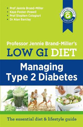Low GI Diet: Managing Type 2 Diabetes by Dr. Jennie Brand-Miller