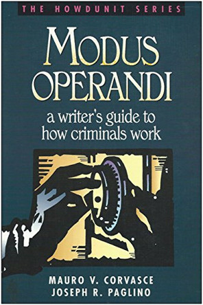 Modus Operandi: Writer's Guide to How Criminals Work by Mauro Corvasce 9780898796490 [USED COPY]