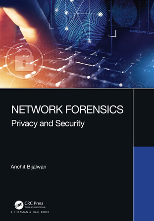 Network Forensics: Privacy and Security by Anchit Bijalwan 9780367493646