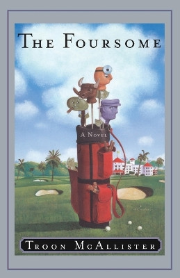 The Foursome by Troon McAllister 9780767905725