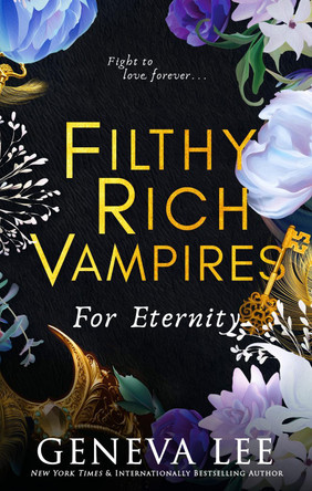 Filthy Rich Vampires: For Eternity by Geneva Lee 9780349130958 [USED COPY]
