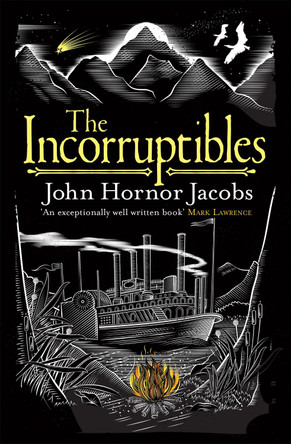 The Incorruptibles by John Hornor Jacobs 9780575123465 [USED COPY]