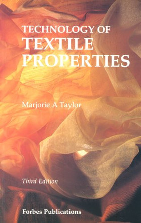 Technology of Textile Properties by Marjorie Alice Taylor 9780901762825 [USED COPY]