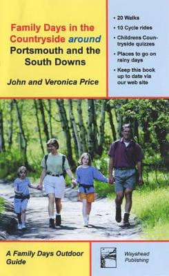 Family Days in the Countryside Around Portsmouth and the South Downs by John Frederick Price 9780954016302 [USED COPY]