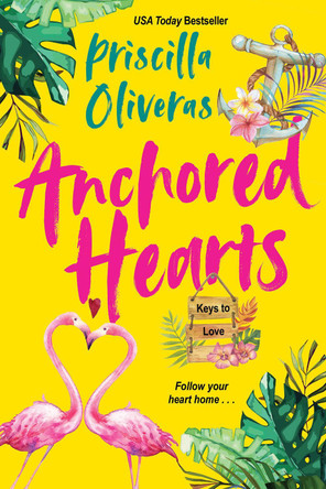 Anchored Hearts by Priscilla Oliveras 9781420150193 [USED COPY]