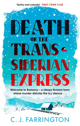 Death on the Trans-Siberian Express by C J Farrington 9781472133144 [USED COPY]