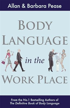 Body Language in the Workplace by Allan Pease 9781409121008 [USED COPY]