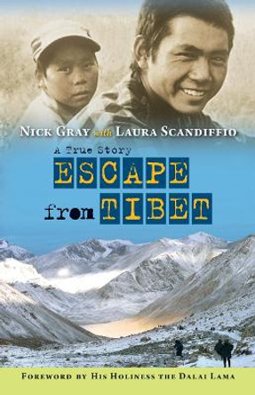 Escape from Tibet: A True Story by Nick Gray 9781554516629 [USED COPY]
