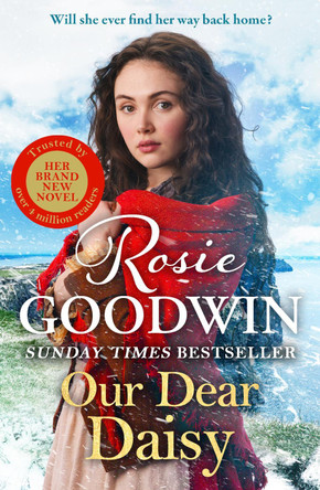 Our Dear Daisy: The second book in the Flower Girls collection from Britain's best-loved saga author by Rosie Goodwin 9781804183052 [USED COPY]