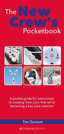 The New Crew's Pocketbook: A Pocket Guide for Your First Time on a Yacht by Tim Davison