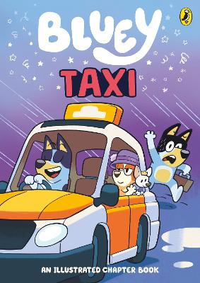 Bluey: Taxi: An Illustrated Chapter Book Bluey 9780241728659