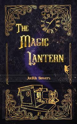 The Magic Lantern Judith Bowers 9781913798864