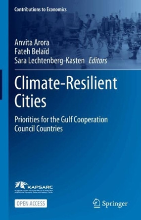 Climate-Resilient Cities: Priorities for the Gulf Cooperation Council Countries Anvita Arora 9783031730894