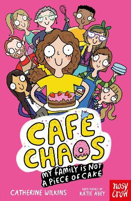 Café Chaos: My Family Is Not a Piece of Cake Catherine Wilkins 9781805132660