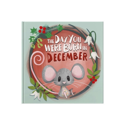 The Day You Were Born In December. . . Lucy Tapper 9781917083126