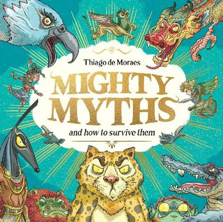 Mighty Myths (HB) Thiago de Moraes 9780702325090