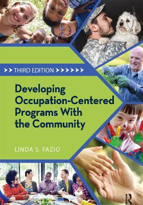 Developing Occupation-Centered Programs With the Community Linda Fazio 9781032953502