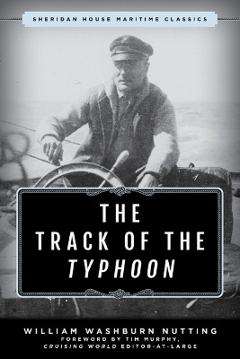 The Track of the Typhoon William Washburn Nutting 9781493090457