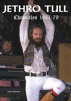 Jethro Tull Chronicles 1967-79 Laura Shenton 9781915246721
