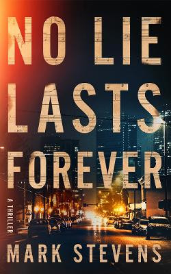 No Lie Lasts Forever Mark Stevens 9781662529597