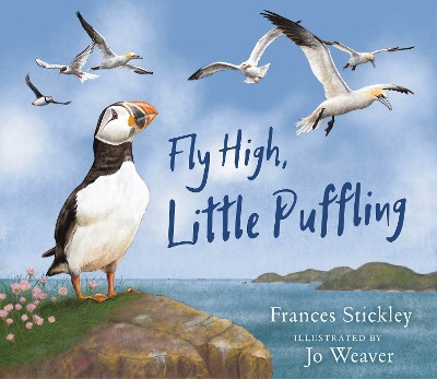 Fly High, Little Puffling Frances Stickley 9781780279060