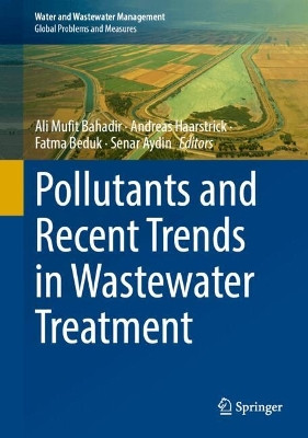 Pollutants and Recent Trends in Wastewater Treatment Ali Mufit Bahadir 9783031620539