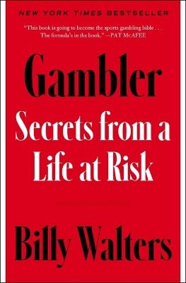 Gambler: Secrets from a Life at Risk Billy Walters 9781668032862