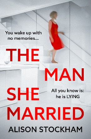 The Man She Married Alison Stockham 9781835615768