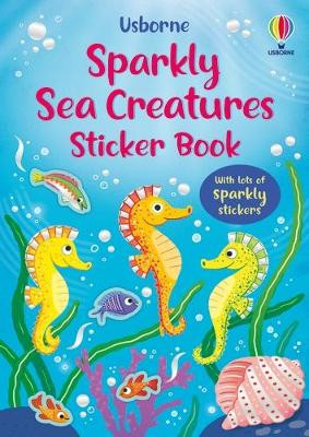 Sparkly Sea Creatures Sticker Book Holly Bathie 9781835404317