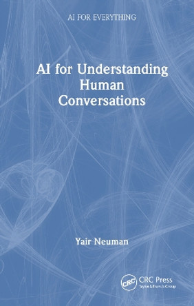 AI for Understanding Human Conversations Yair Neuman 9781032968766