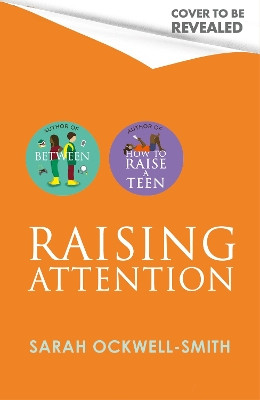 Raising Attention Sarah Ockwell-Smith 9780349444307