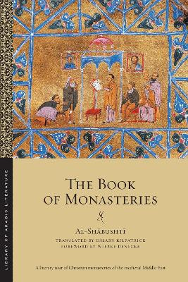 The Book of Monasteries al-Shābushtī 9781479835928