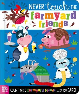 Never Touch the Farmyard Friends Alice Fewery 9781805444695