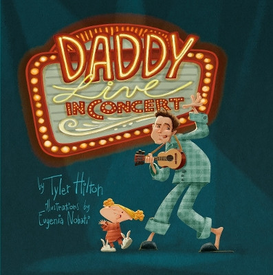 Daddy: Live in Concert Tyler Hilton 9781641708937
