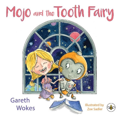 Mojo and the Tooth Fairy Gareth Wokes 9781839348532