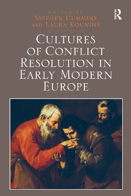 Cultures of Conflict Resolution in Early Modern Europe Stephen Cummins 9781032922874