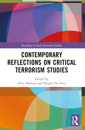 Contemporary Reflections on Critical Terrorism Studies Alice Martini 9781032210988