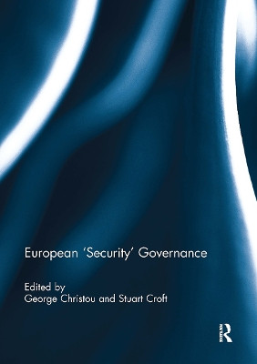 European 'Security' Governance George Christou 9781032927664