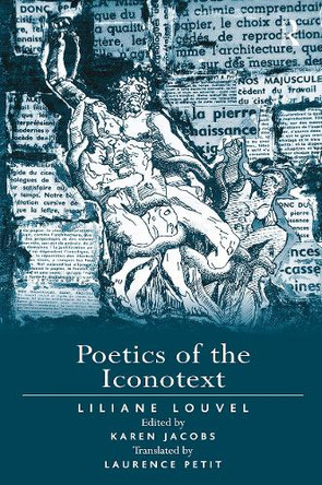 Poetics of the Iconotext Liliane Louvel 9781032927411