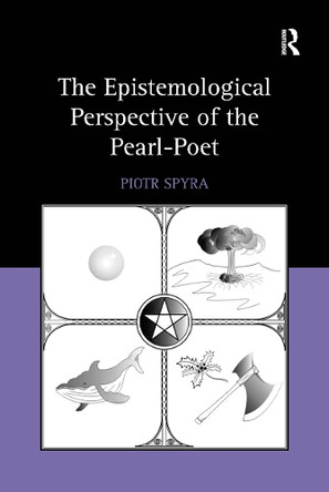 The Epistemological Perspective of the Pearl-Poet Piotr Spyra 9781032928579