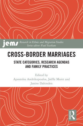 Cross-Border Marriages: State Categories, Research Agendas and Family Practices Apostolos Andrikopoulos 9781032444888