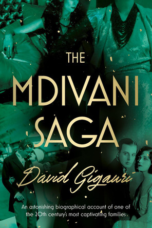 The Mdivani Saga David Gigauri 9781835740736