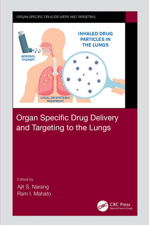 Organ Specific Drug Delivery and Targeting to the Lungs Ajit S. Narang 9781032022529