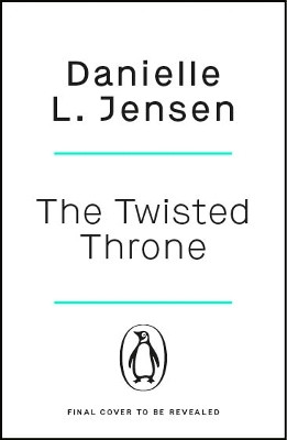 The Twisted Throne Danielle L. Jensen 9781405968928