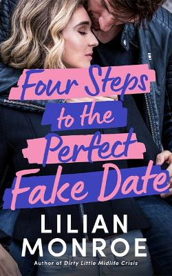 Four Steps to the Perfect Fake Date Lilian Monroe 9781662526565