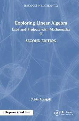 Exploring Linear Algebra: Labs and Projects with Mathematica ® Crista Arangala 9781032942315