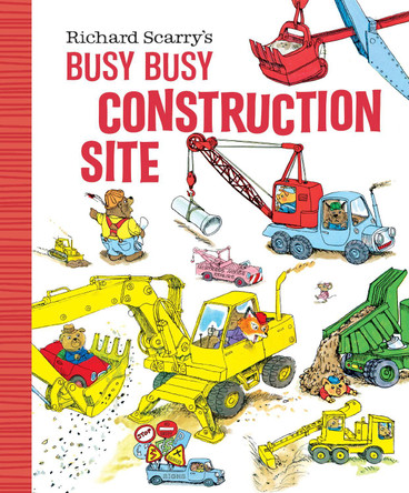 Richard Scarry's Busy, Busy Construction Site by Richard Scarry