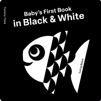 Spring Street Tummy Time: Baby's First Book in Black and White Boxer Books 9781454712480