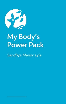 My Body's Power Pack Sandhya Menon Lyle 9781805018254